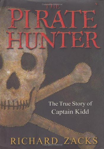 Richard Zacks/Pirate Hunter,The@The True Story Of Captain Kidd