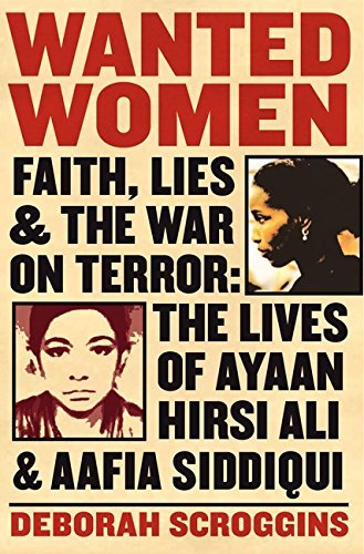 Deborah Scroggins/Wanted Women@ Faith, Lies, and the War on Terror: The Lives of