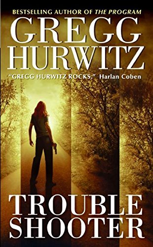 Gregg Hurwitz/Troubleshooter