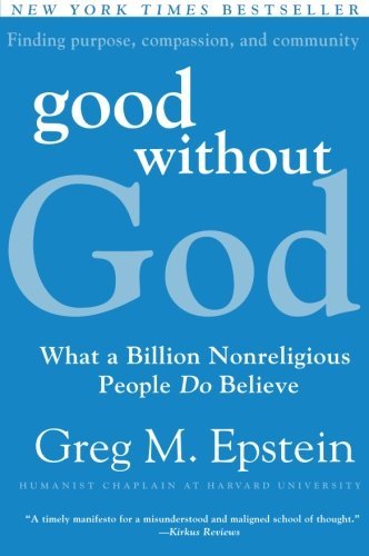 Greg Epstein/Good Without God@What A Billion Nonreligious People Do Believe