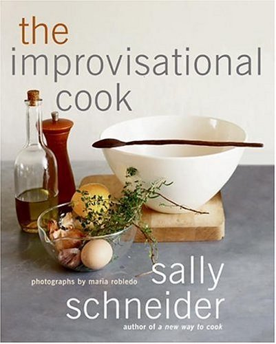 Sally Schneider/The Improvisational Cook