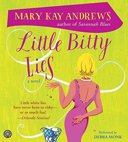 Mary Kay Andrews Little Bitty Lies Abridged 