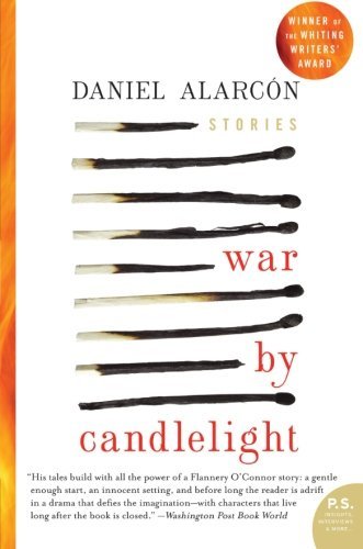 Daniel Alarcon/War by Candlelight@ Stories