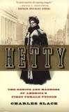 Charles Slack Hetty The Genius And Madness Of America's First Female 