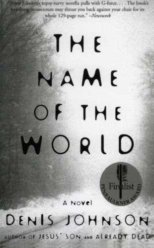 Denis Johnson/The Name of the World@Perennial