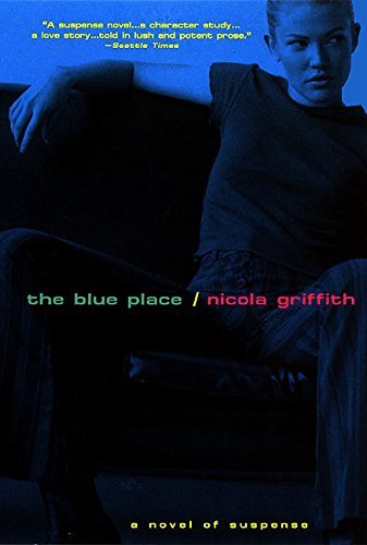 Nicola Griffith/The Blue Place