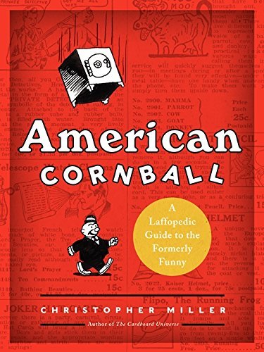Christopher Miller/American Cornball@A Laffopedic Guide to the Formerly Funny