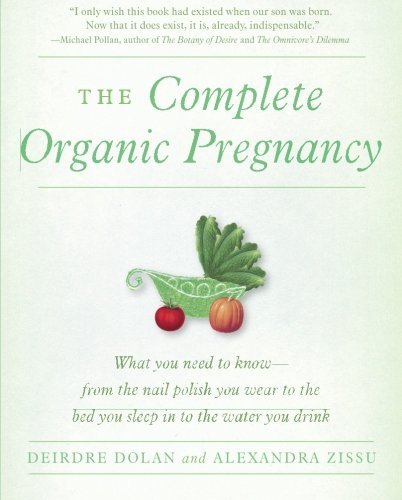 Deirdre Dolan/The Complete Organic Pregnancy