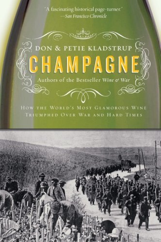 Don Kladstrup/Champagne@ How the World's Most Glamorous Wine Triumphed Ove