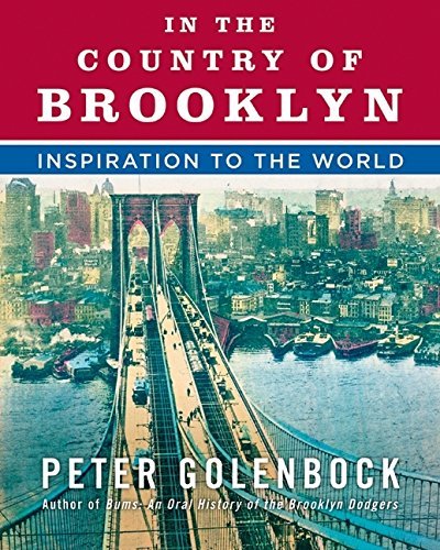 Peter Golenbock In The Country Of Brooklyn Inspiration To The World 