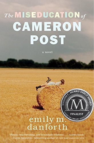 Emily M. Danforth The Miseducation Of Cameron Post 