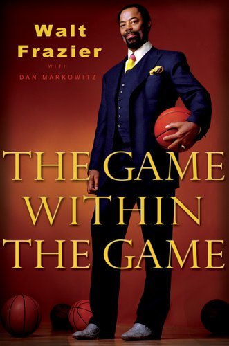 Walt Frazier/The Game Within the Game