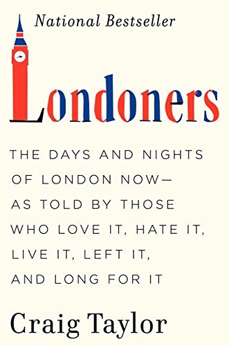 Craig Taylor/Londoners@ The Days and Nights of London Now--As Told by Tho