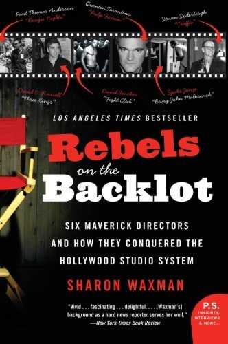 Sharon Waxman/Rebels on the Backlot@Reprint