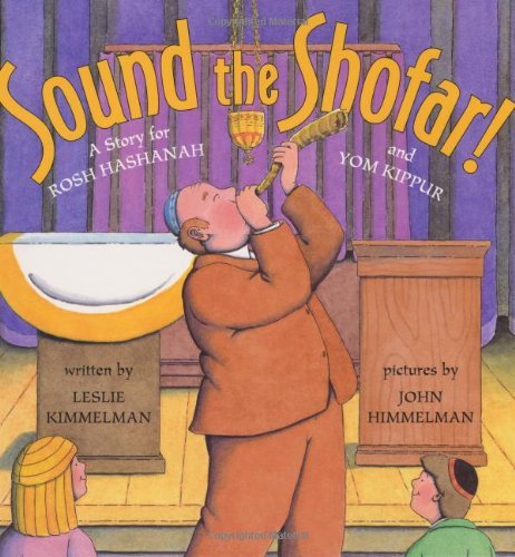 Leslie Kimmelman Sound The Shofar! A Story For Rosh Hashanah And Yom Kippur 