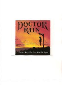 Doctor Rain/And The Knife Ran Away With The Spoon