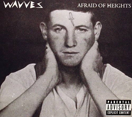 Wavves/Afraid Of Heights@Explicit Version