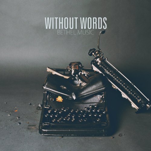 Bethel Music/Without Words@Import-Gbr