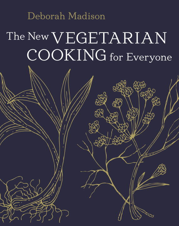 Deborah Madison The New Vegetarian Cooking For Everyone 