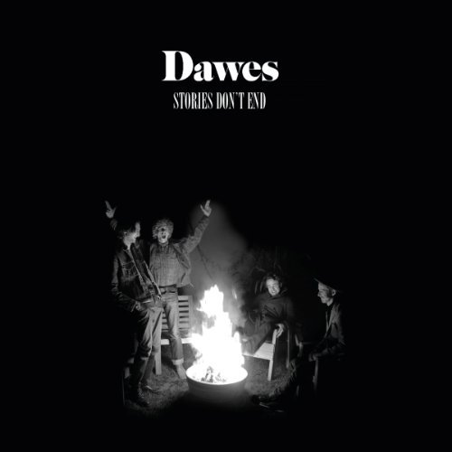 Dawes/Stories Don'T End