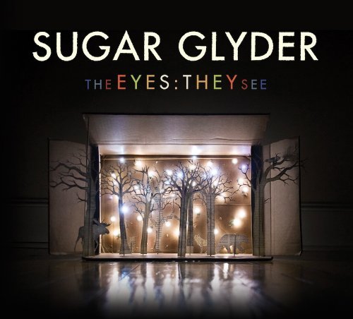 Sugar Glyder/Eyes: They See