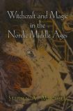 Stephen A. Mitchell Witchcraft And Magic In The Nordic Middle Ages 