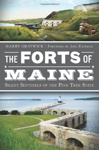 Harry Gratwick/Forts Of Maine,The@Silent Sentinels Of The Pine Tree State