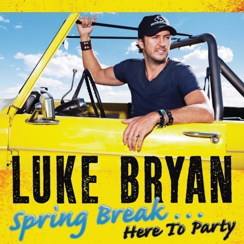 Luke Bryan Spring Break Here To Party 