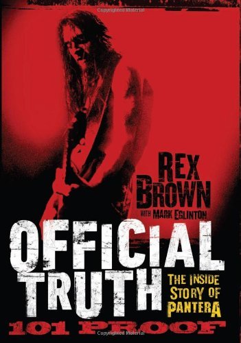 Rex Brown/Official Truth,101 Proof@The Inside Story Of Pantera
