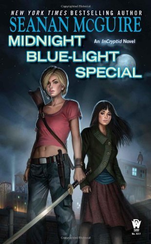 Seanan McGuire/Midnight Blue-Light Special@ Book Two of Incryptid