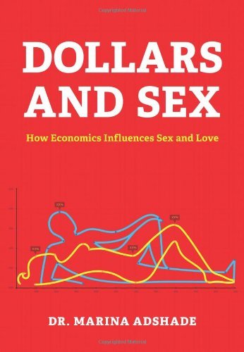 Marina Adshade/Dollars And Sex