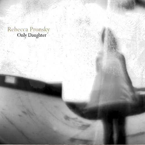 Rebecca Pronsky Only Daughter 