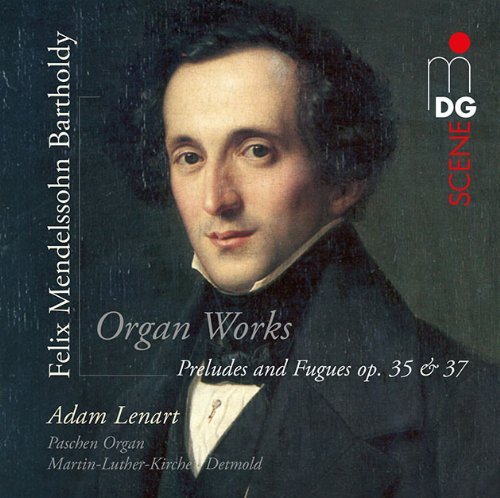 Adam Lenart/Mendelssohn Felix: Preludes &@Adam Lenart (Organ)