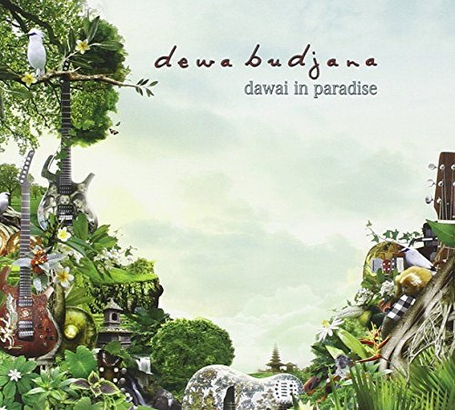 Dewa Budjana/Dawai In Paradise