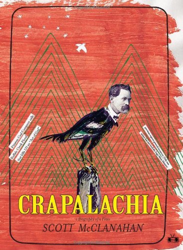 Scott McClanahan/Crapalachia@ A Biography of a Place