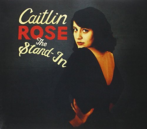 Caitlin Rose/Stand-In