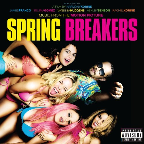 Spring Breakers/Soundtrack@Explicit Version