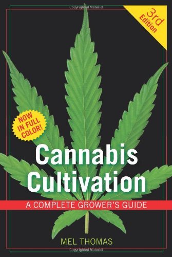 Mel Thomas/Cannabis Cultivation@A Complete Grower's Guide@0003 Edition;