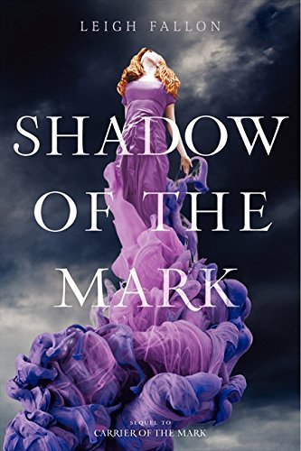 Leigh Fallon/Shadow of the Mark