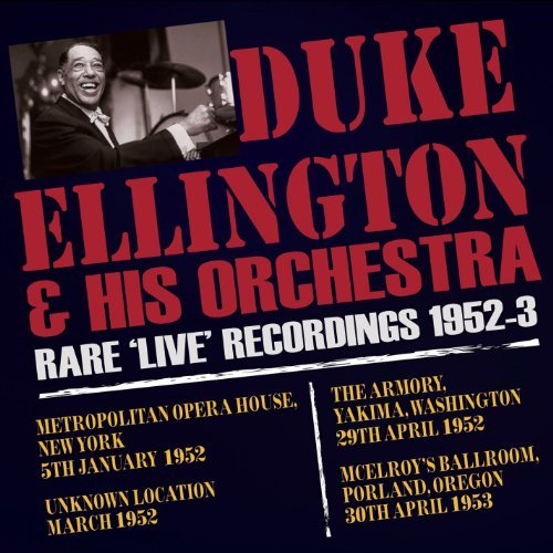 Duke Ellington/Rare Live Recordings 1952-53