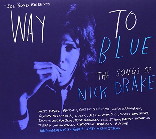 Way To Blue: The Songs Of Nick Drake/Way To Blue: The Songs Of Nick Drake