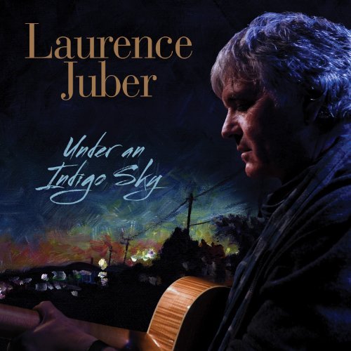 Laurence Juber Under An Indigo Sky 