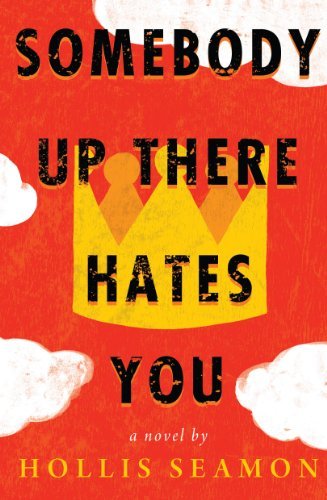 Hollis Seamon/Somebody Up There Hates You