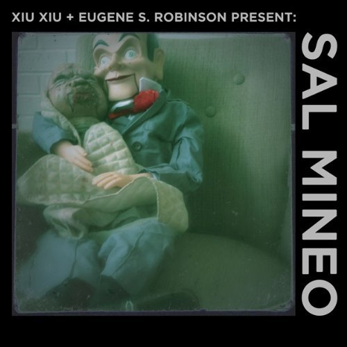 Xiu Xiu & Eugene S. Robinson/Sal Mineo@Digipak