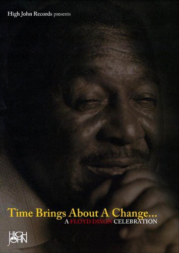 Floyd Dixon/Time Brings About A Change...A@Nr