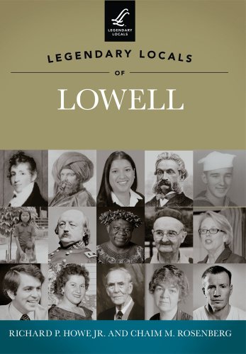 Richard P. Howe Jr Legendary Locals Of Lowell 