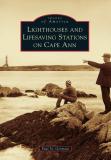 Paul St Germain Lighthouses And Lifesaving Stations On Cape Ann 
