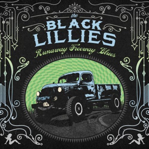 Black Lillies Runaway Freeway Blues 6 Panel Digipak 