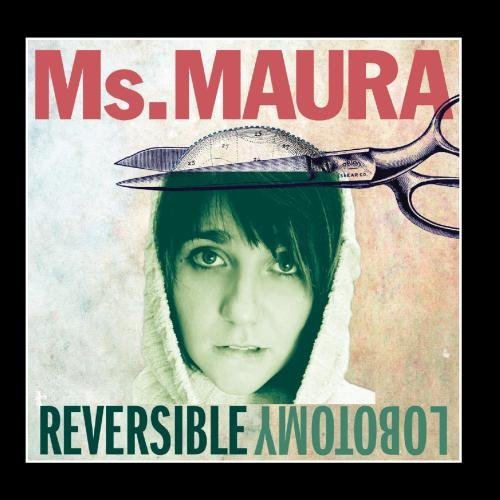 Ms. Maura/Reversible Lobotomy