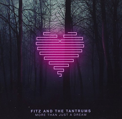 Fitz & The Tantrums More Than Just A Dream 